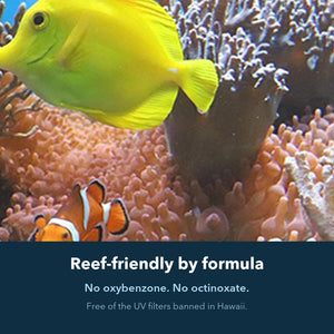 Reef-friendly formula: no oxybenzone, no octinoxate — free of the UV filters banned in Hawaii